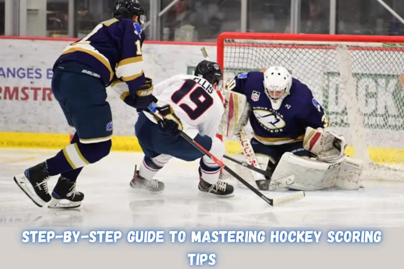 step-by-step guide to mastering hockey scoring tips