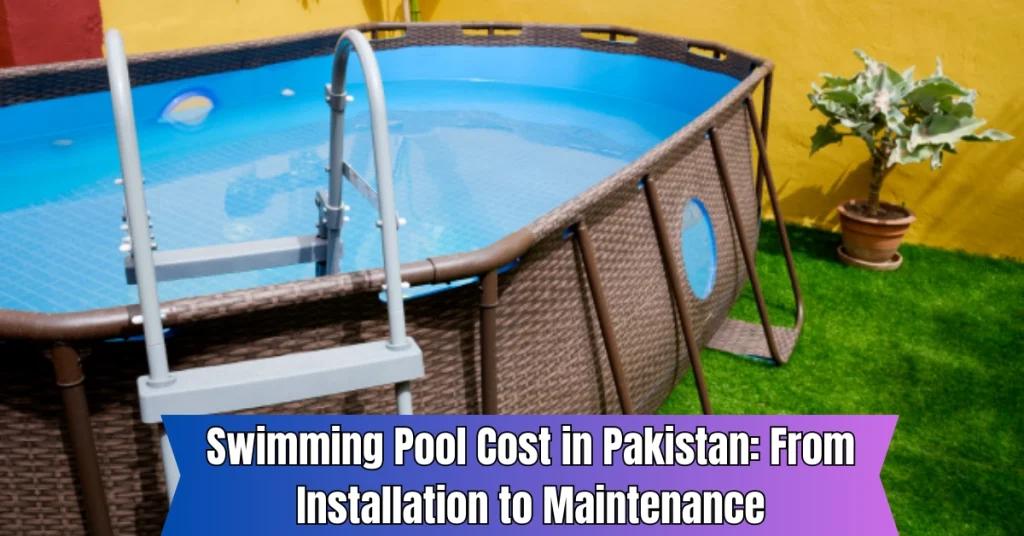 swimming pool cost in pakistan from installation to maintenance