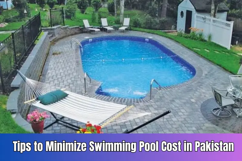 tips to minimize swimming pool cost in pakistan